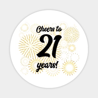 Cheers to 21 years! Magnet